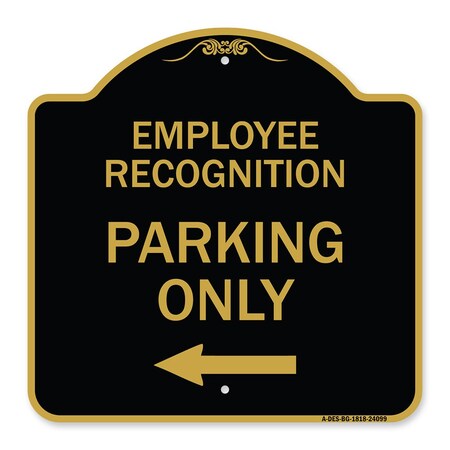 Signmission Employee Recognition Parking W/ Left Arrow, Black & Gold Aluminum Sign, 18" x 18", BG-1818-24099 A-DES-BG-1818-24099